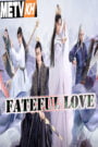 Fateful Love (TV Series 2024)