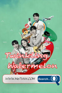 Twinkling Watermelon English Subbed