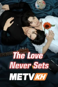The Love Never Sets English Subbed